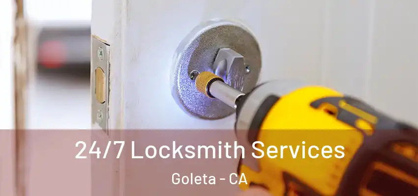  24/7 Locksmith Services Goleta - CA
