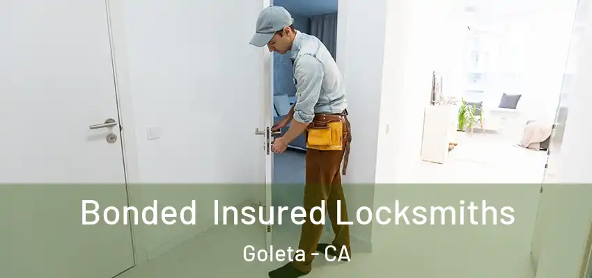  Bonded Insured Locksmiths Goleta - CA