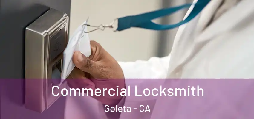  Commercial Locksmith Goleta - CA