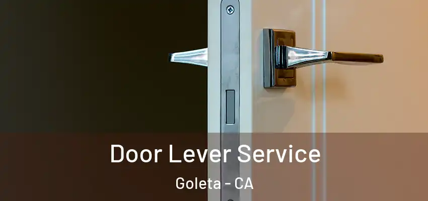  Door Lever Service Goleta - CA