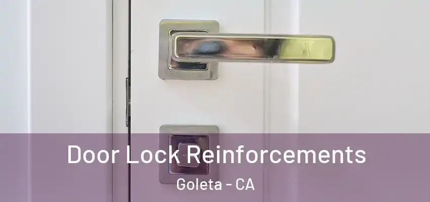  Door Lock Reinforcements Goleta - CA