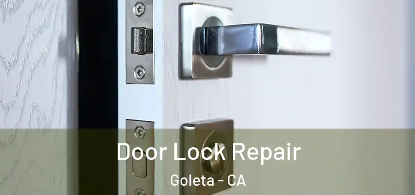  Door Lock Repair Goleta - CA