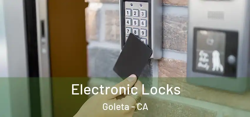 Electronic Locks Goleta - CA