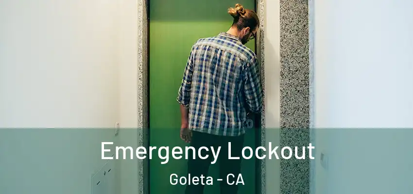  Emergency Lockout Goleta - CA