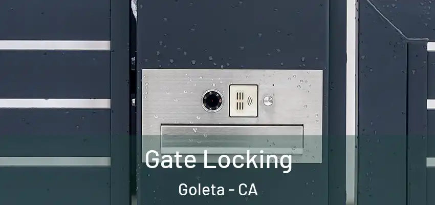  Gate Locking Goleta - CA