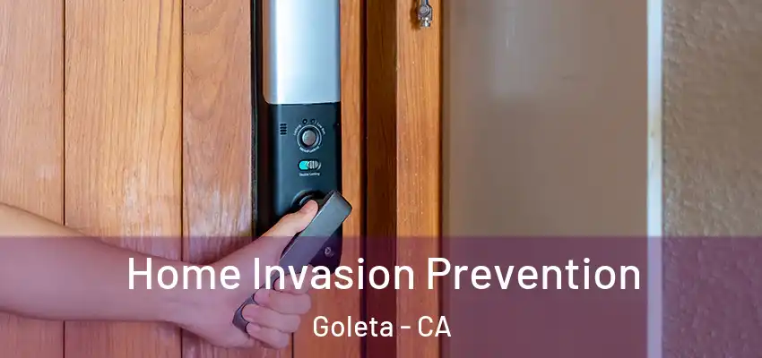  Home Invasion Prevention Goleta - CA