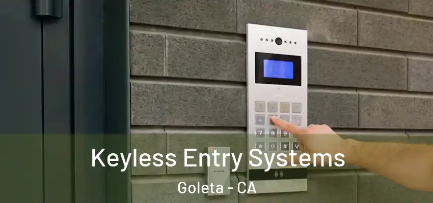  Keyless Entry Systems Goleta - CA