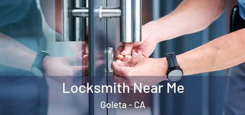  Locksmith Near Me Goleta - CA