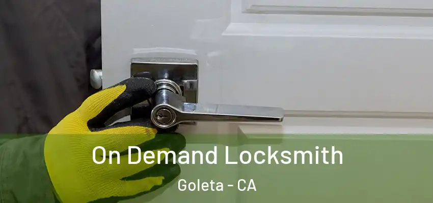  On Demand Locksmith Goleta - CA