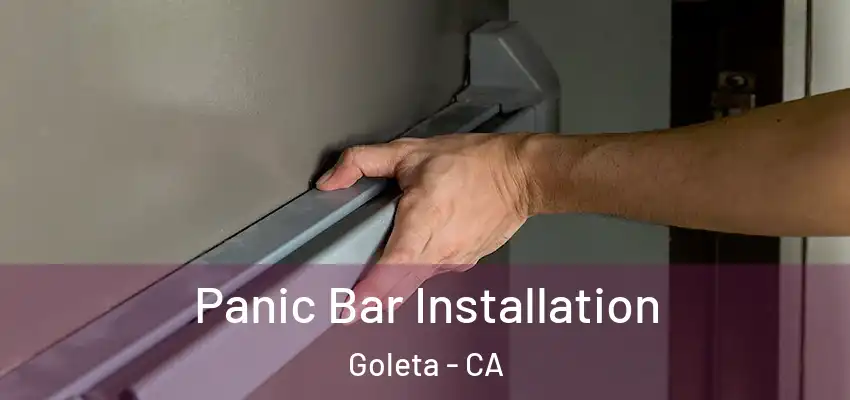  Panic Bar Installation Goleta - CA