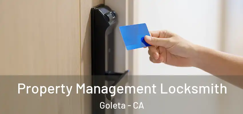  Property Management Locksmith Goleta - CA