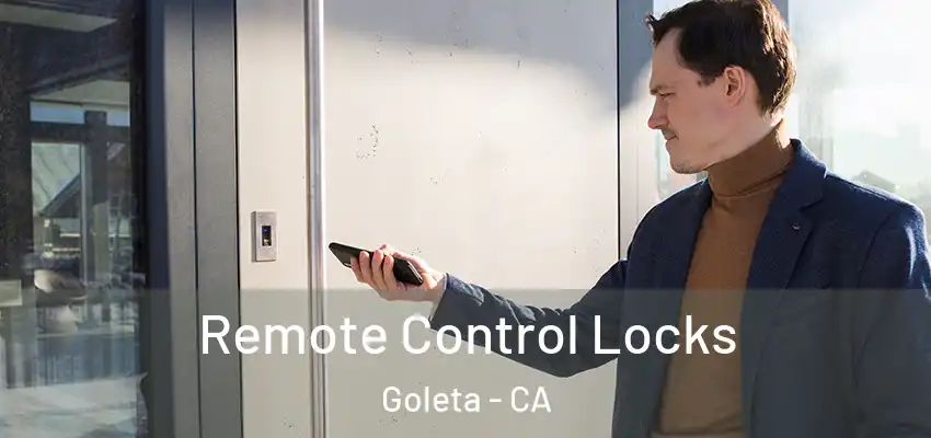  Remote Control Locks Goleta - CA