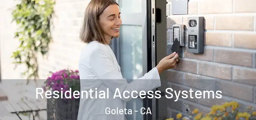  Residential Access Systems Goleta - CA