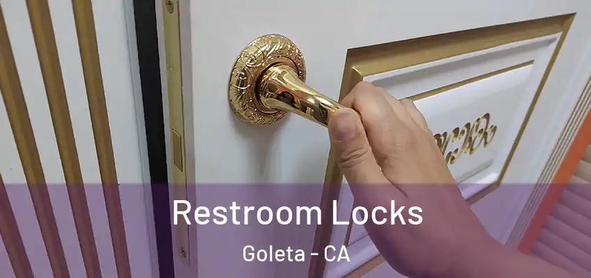  Restroom Locks Goleta - CA