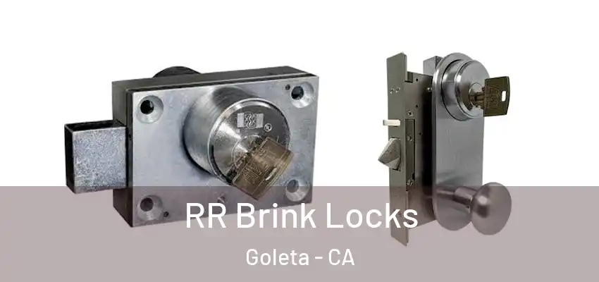  RR Brink Locks Goleta - CA