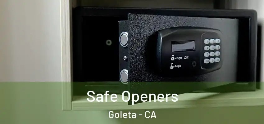 Safe Openers Goleta - CA
