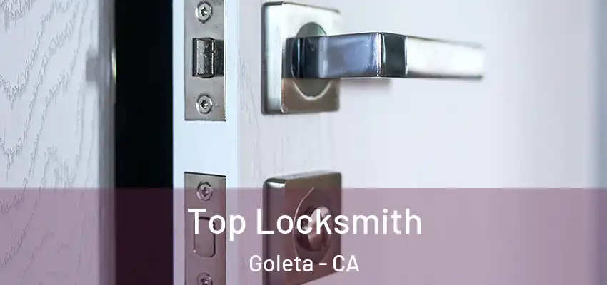  Top Locksmith Goleta - CA