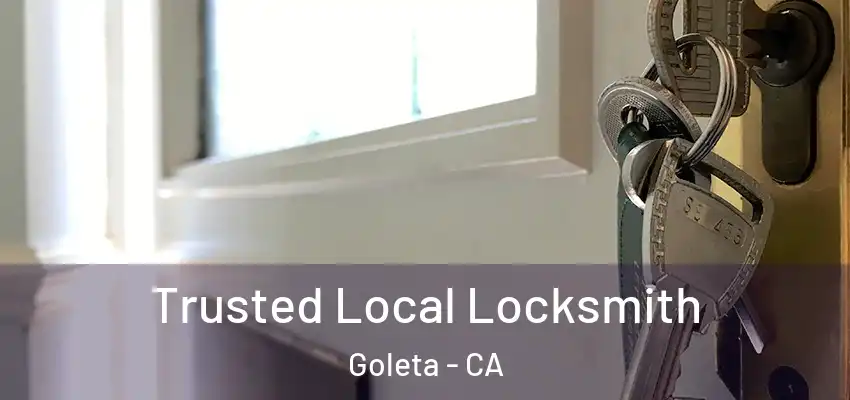  Trusted Local Locksmith Goleta - CA