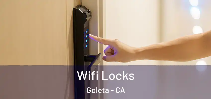  Wifi Locks Goleta - CA